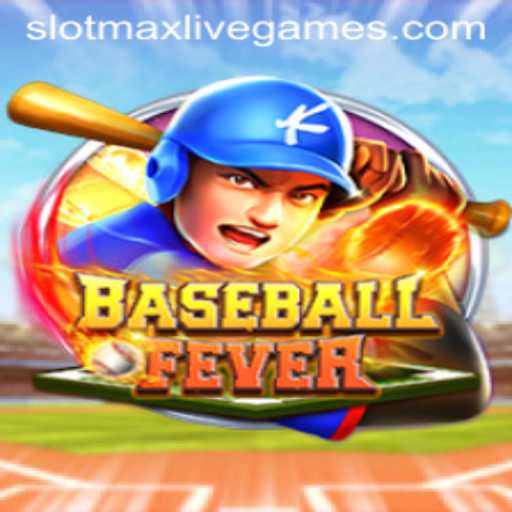 Exploring the Thrills of BaseballFever: SlotMax Edition
