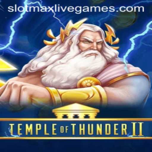 Unveiling TempleofThunderII: The Ultimate Slot Experience with Slotmax