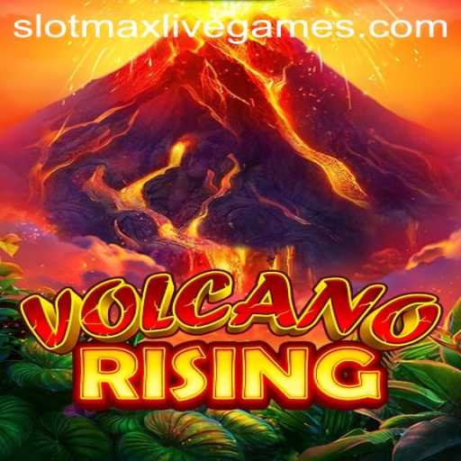 Unleashing the Thrill of VolcanoRising: The Ultimate Slotmax Adventure